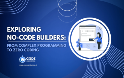 Exploring No-Code Builders: From Complex Programming to Zero Coding