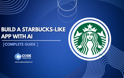 Build a Starbucks-Like App With AI – [Guide 2024]