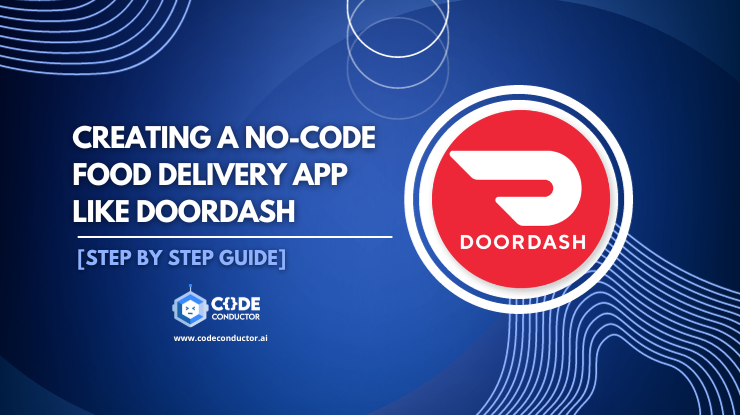 How To Make An App Like DoorDash – Step By Step Guide 2024