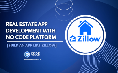 Real Estate App Development with No-Code – Build an App like Zillow