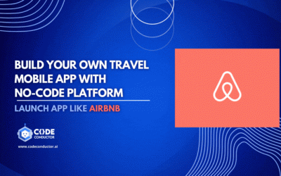 No-Code Travel App Builder: Launch Your Dream App like Airbnb