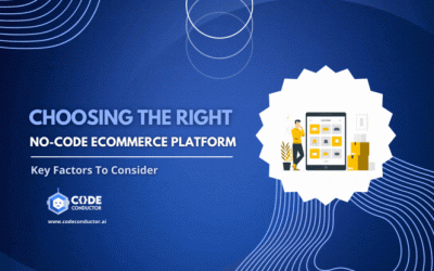 20 Essential Factors for Choosing NoCode eCommerce Platform