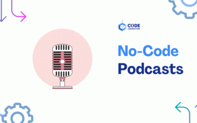 6 Best No-Code Podcasts for Becoming a No-Code Developer