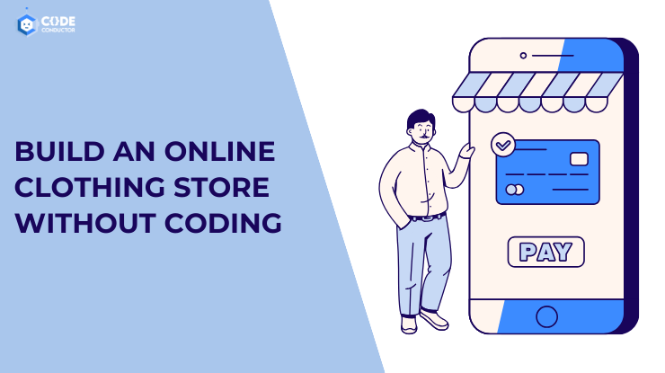 Build an Online Clothing Store Without Coding - Code Conductor