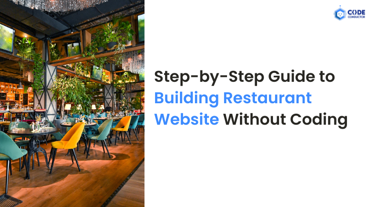 Step-by-Step Guide to Building Restaurant Website Without Coding - Code Conductor
