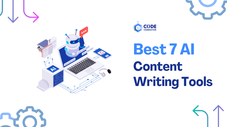 Best 7 AI Content Writing Tools