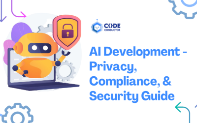 AI Development – Privacy, Compliance, & Security Guide [ 2024 ]
