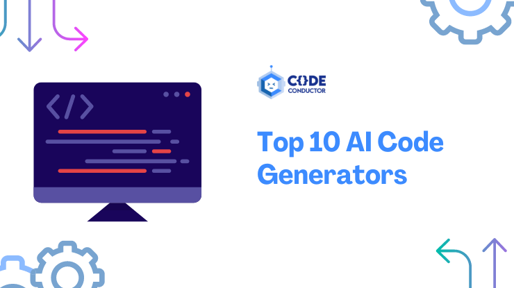 Top 10 AI Code Generators of 2024 [Free & Paid]