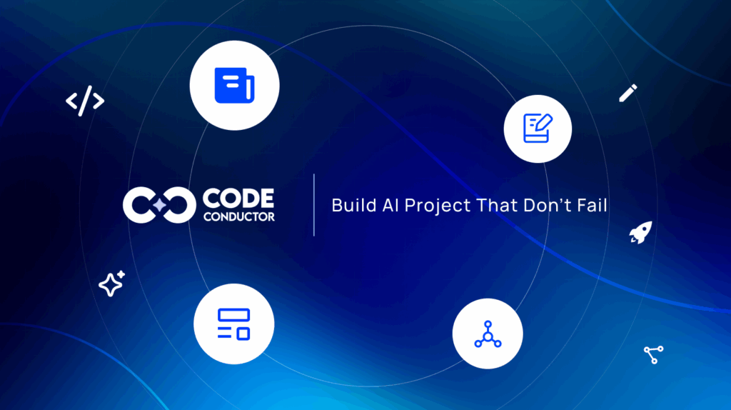 Build AI Project That Don’t Fail - CodeConductor